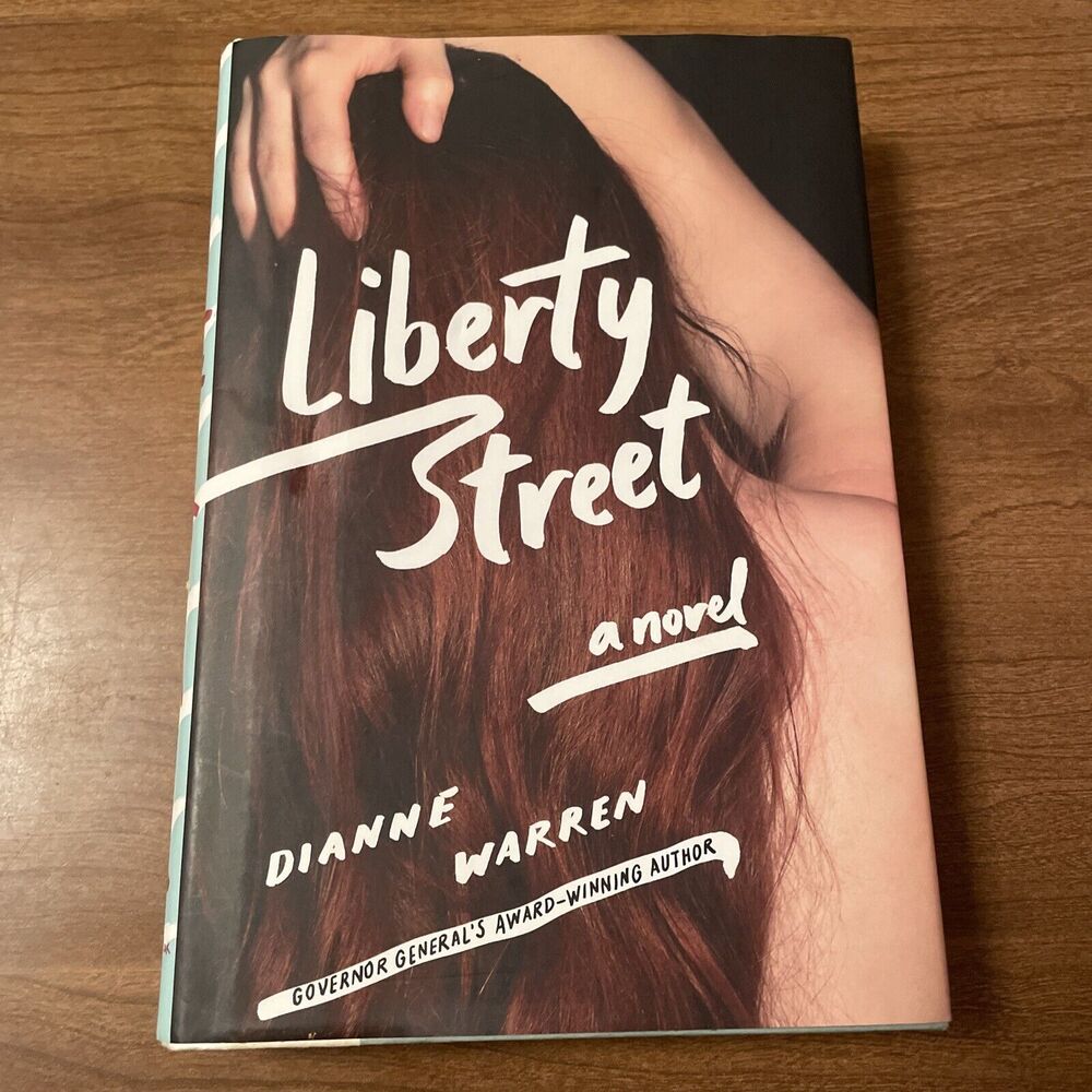 Liberty Street : A Novel by Dianne Warren (2016, Hardcover)